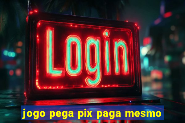 jogo pega pix paga mesmo